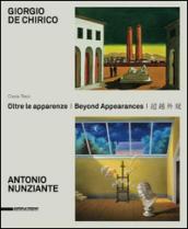 Giorgio De Chirico, Antonio Nunziante. Oltre le apparenze. Ediz. italiana, inglese e cinese