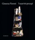 Giosetta Fioroni. I teatrini-presepi