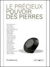 Le précieux pouvoir des pierres. Ediz. illustrata