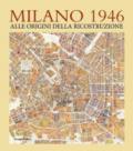 Milano 1946. Ediz. illustrata