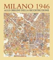 Milano 1946. Ediz. illustrata