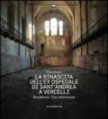 La rinascita dell'ex ospedale di Sant'Andrea a Vercelli. Restitutum. Una restituzione. Ediz. illustrata