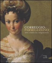 Correggio e Parmigianino. Arte a Parma nel Cinquecento. Catalogo della mostra (Roma, 12 marzo-26 giugno 2016). Ediz. illustrata