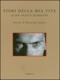 Fiori della mia vita. Poesie di Branislav Jankic. Ediz. a colori