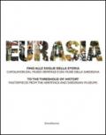 Eurasia. Fino alle soglie della storia. Capolavori dal Museo Ermitage e dai musei della Sardegna. Ediz. italiana e inglese