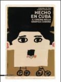 Hecho en Cuba. Il cinema nella grafica cubana. Manifesti dalla collezione Bardellotto. Ediz. italiana e inglese