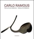 Carlo Ramous. Storia di una collezione. Ediz. italiana e inglese