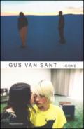 Gus Van Sant. Icone. Ediz. illustrata