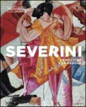 Severini. L'emozione e la regola. Ediz. illustrata