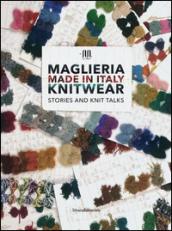 Maglieria made in Italy. Knitwear. Stories and knit talks. Ediz. italiana e inglese