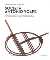 Società Antonio Volpe. Il design italiano sfida la Gebrüder Thonet. Ediz. italiana e inglese