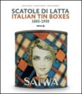 Scatole di latta 1885-1950. Ediz. a colori