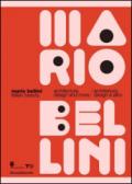 Mario Bellini. Italian beauty. Architecture, design and more-Architettura, design altro. Catalogo della mostra (Milano, 19 gennaio-19 marzo 2017). Ediz. a colori