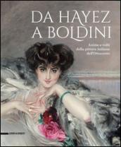 Da Hayez a Boldini. Anime e volti della pittura italiana dell'Ottocento. Catalogo della mostra (Brescia, 21 gennaio-11 giugno 2017). Ediz. a colori