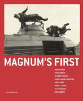 Magnum's first. Catalogo della mostra (Brescia, 7 marzo-3 settembre 2017). Ediz. italiana e inglese