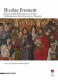 Nicolas Froment. Il restauro della «Resurrezione di Lazzaro»-The Restoration of the «Resurrection of Lazarus» . Ediz. bilingue