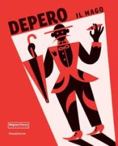 Depero il mago. Catalogo della mostra (Parma, 18 marzo-2 luglio 2017). Ediz. illustrata