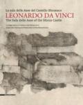 Leonardo da Vinci. La sala delle Asse del Castello Sforzesco. Ediz. italiana e inglese: 1