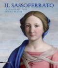 Il Sassoferrato. La devota bellezza-Il Sassoferrato. Devout beauty. Catalogo della mostra (Sassoferrato 17 giugno-5 novembre 2017). Ediz. bilingue