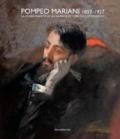 Pompeo Mariani (1857-1927). La storia inedita di un grande pittore dell'Ottocento. Ediz. a colori