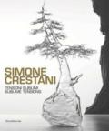 Simone Crestani. Tensioni sublimi. Catalogo della mostra (Bologna, settembre-ottobre 2017). Ediz. italiana e inglese