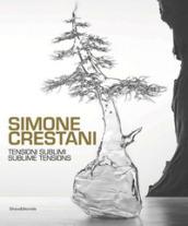 Simone Crestani. Tensioni sublimi. Catalogo della mostra (Bologna, settembre-ottobre 2017). Ediz. italiana e inglese