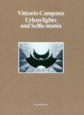 Vittorio Campana. Urban lights and selfie mania. Catalogo della mostra (Milano, 22 novembre 2017-28 gennaio 2018). Ediz. illustrata