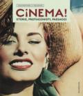 Cinema! Storie, protagonisti, paesaggi. Raccontare il Polesine. Catalogo della mostra (Rovigo, 24 marzo-1 luglio 2018). Ediz. illustrata