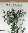 Alik Cavaliere. L'universo verde. Catalogo della mostra (Milano, 27 giugno-9 settembre). Ediz. a colori
