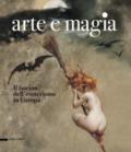 Arte e magia. Il fascino dell'esoterismo in Europa. Catalogo della mostra (Rovigo, 28 settembre 2018-27 gennaio 2019). Ediz. a colori