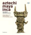 Aztechi, Maya, Inca e le culture dell'antica America