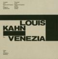 Louis Kahn e Venezia. Il progetto per il Palazzo dei Congressi e il Padiglione della Biennale. Catalogo della mostra (Mendrisio, 12 ottobre 2018-20 gennaio 2019). Ediz. italiana e inglese