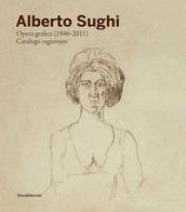 Alberto Sughi. Opera grafica (1946-2011). Catalogo ragionato. Ediz. a colori