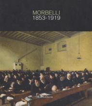 Angelo Morbelli 1853-1919. Ediz. a colori
