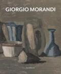 Giorgio Morandi. Catalogo della mostra (Bologna, 15 dicembre 2018-16 febbraio 2019). Ediz. italiana e inglese