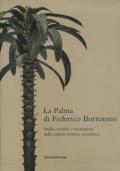 La palma di Federico Borromeo. Studio, restauro e restituzione della scultura-fontana seicentesca