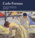 Carlo Fornara. Alle radici del Divisionismo (1890-1910). Catalogo della mostra (Domodossola, 24 maggio-20 ottobre 2019). Ediz. italiana e inglese