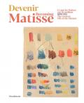 Devenir Matisse-Becoming Matisse. Ce que les Maitres ont de meilleur 1890-1911-The Greatest Gift of the Masters. Ediz. a colori