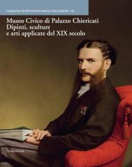 Museo civico Palazzo Chiericati. Dipinti, sculture e arti applicate del XIX secolo. Ediz. illustrata