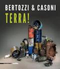 Bertozzi & Casoni. Terra! Catalogo della mostra (Catanzaro, 21 settembre-20 novembre 2019). Ediz. italiana e inglese