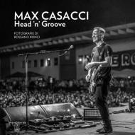 Max Casacci Head 'n' Groove