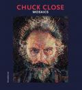 Chuck Close. Mosaics. Catalogo della mostra (Ravenna, 5 ottobre 2019-12 gennaio 2020). Ediz. italiana e inglese