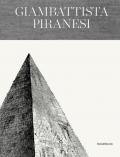 Giambattista Piranesi. Architetto senza tempo. Ediz. italiana e inglese