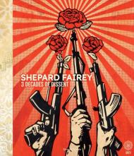 Shepard Fairey. 3 decades of dissent. Catalogo della mostra (Roma, 17 settembre-22 novembre 2020). Ediz. italiana e inglese