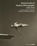 Masterworks of modern photography 1900-1940. The Thomas Walther Collection at The Museum of Modern Art, New York. Ediz. illustrata