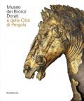 Museo dei bronzi dorati e della città di Pergola. Ediz. italiana e inglese