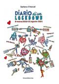 Diario di un lockdown. 8 marzo 2020 - 31 agosto 2021. Ediz. italiana e inglese