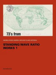 Andrea Rossi Andrea Ground Plane Antenna. Standing wave ratio works 1. Ediz. italiana e inglese