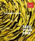 Francesca Leone. Take your time. Ediz. italiana e inglese