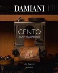 Damiani. Cento. Un secolo di maestria orafa nato da un sogno di famiglia. Ediz. a colori